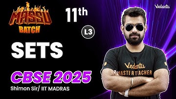 SETS L3 Massu Batch | Class 11 Maths | CBSE 2025 | Shimon Sir