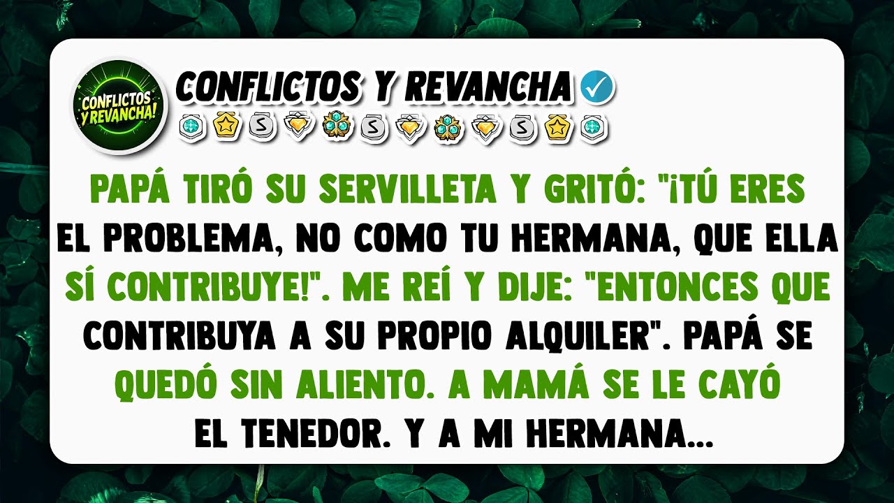 Papá tiró su servilleta y gritó: 