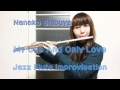 My One And Only Love - Jazz Flute Improvisation - の動画、YouTube動画。