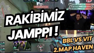 FERİT VE ASLAN GÖZÜNDEN BBL VS VIT 2.MAP | BBL TEHLİKELİ SULARDA ! VALORANT EMEA 2026