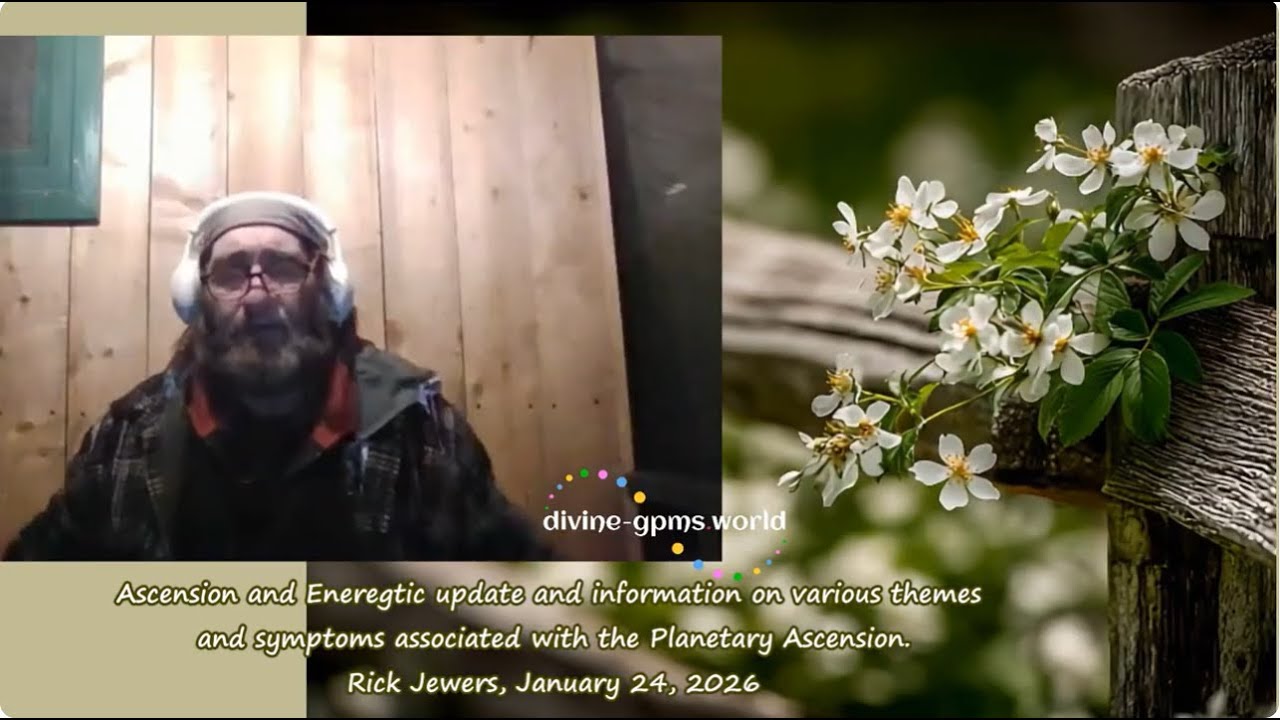 Ascension and Energetic update. Rick Jewers, January 24, 2026