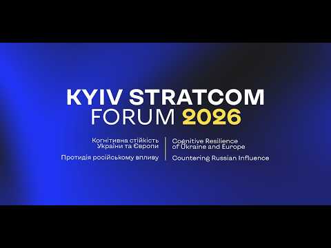 Highlights of Kyiv StratCom Forum 2026: Cognitive Warfare, FIMI, and the Battle for Reality