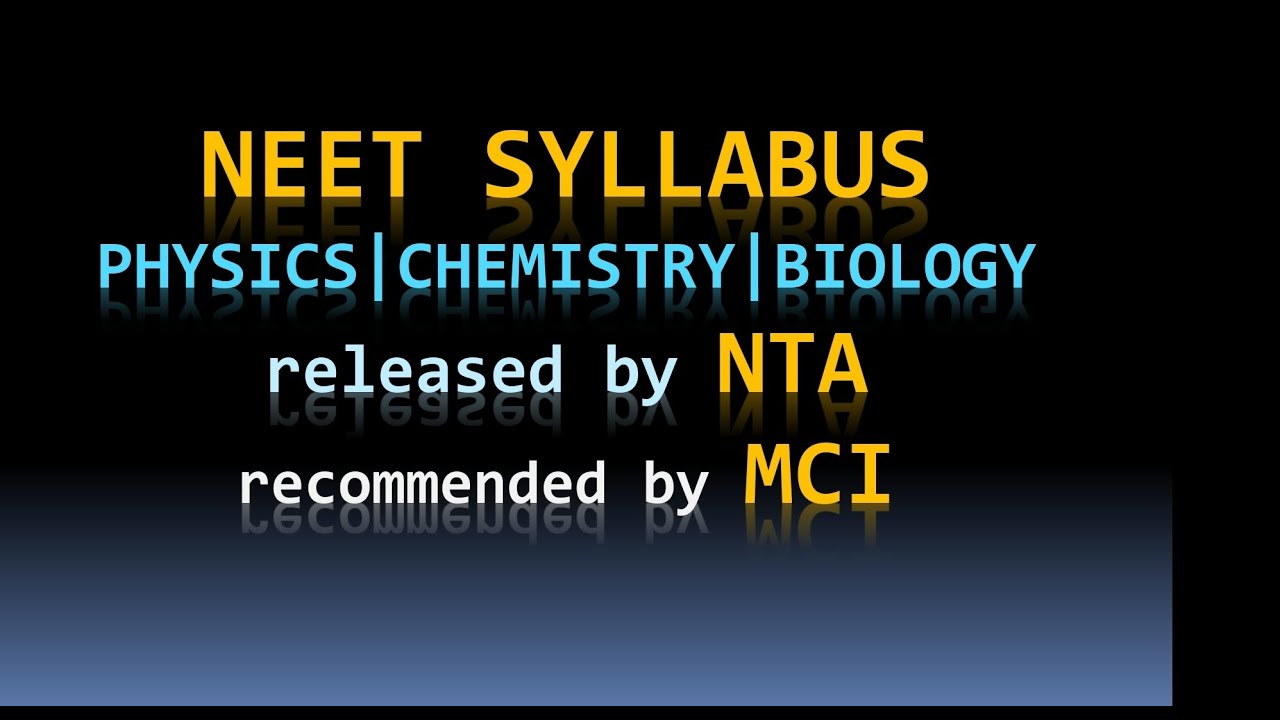 NEET Syllabus | Released by NTA | Recommended by MCI