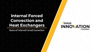 Basics of Internal Forced Convection — Lesson 1