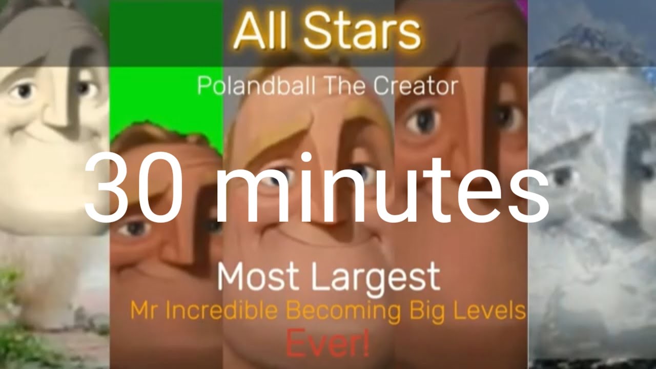 mr incredible becoming big all stars 30 minutes - YouTube