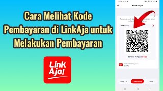 Cara Melihat Kode Pembayaran di Akun LinkAja