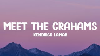 Kendrick Lamar - meet the grahams (Lyrics) (Drake Diss)