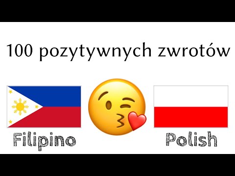 100 pozytywnych zwrotów +  komplementów - Filipiński + Polski - (Native Speaker)