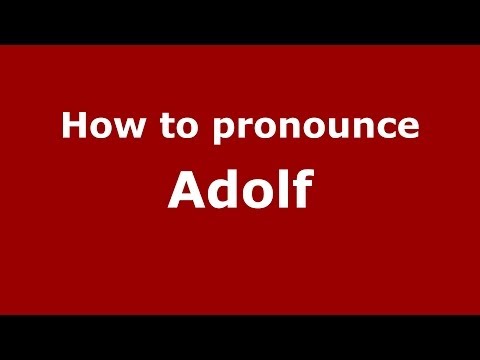 How To Pronounce Adolf - Pronouncenames.Com