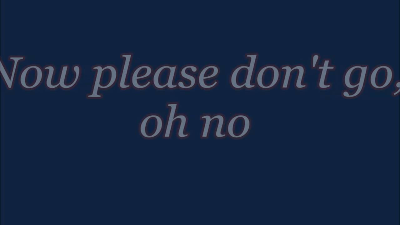 Please don't go Joel Adams Lyrics YouTube