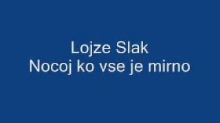 Lojze Slak - Nocoj ko vse je mirno chords