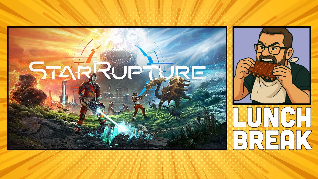 StarRupture Lunch Break Episode 2 -  Let's Play Survival