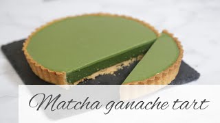 Matcha ganache tart / 抹茶生チョコタルト