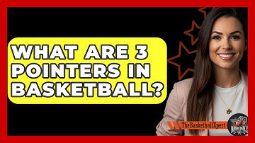 What Are 3 Pointers In Basketball? - The Basketball Xpert