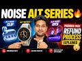 Noise Alt Watch 1, Noise Alt Buds Open, Noise Alt buds Clip 🤔 Pre-book Pass Refund Process | Explain