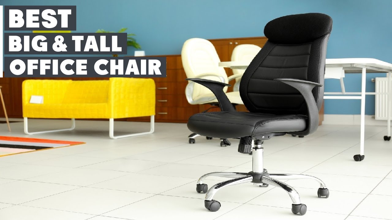 The best big and tall office chairs for 2023