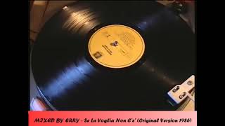 MIXED BY ERRY - Se La Voglia Non C'e' (Original Version 1986)