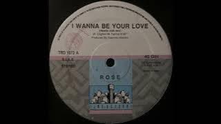 I Wanna Be Your Love(Hearts Club Mix) / ROSE