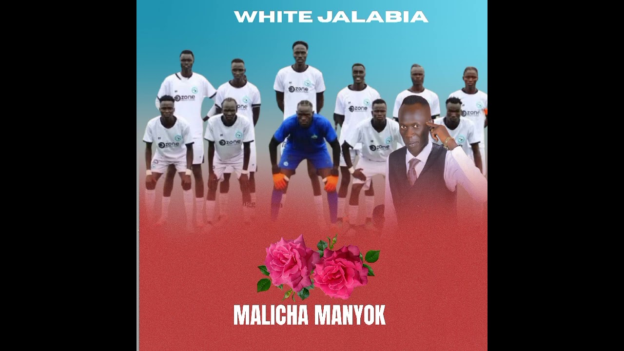 White jalabia___Malicha Manyok)South Sudanese music 2025