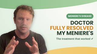 Meniere's Disease: The Doctor Who Put Mine Into Full Remission