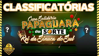Classificatória - Copa Solidária Papaguara da Sorte - Rei da Sinuca do Sul