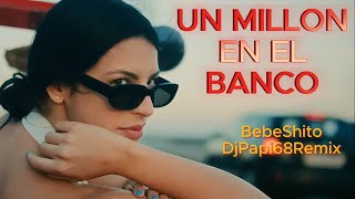 Bebeshito   Un Millón En El Banco   DjPapi68Remix 105 bpm HD