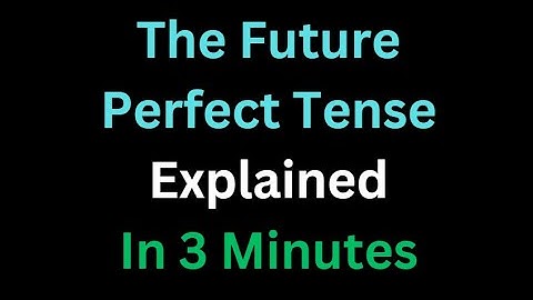 Spanish - The Future Perfect Tense Explained In 3 Minutes
