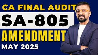 Details SA 805 | SA 805 Amendment | CA Final SA 805 | CA Final Amendments Part 2 | Neeraj Arora Update