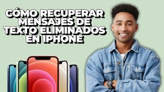 Cómo Recuperar Mensajes de Texto Eliminados en iPhone  ¡2 Maneras! (2024)