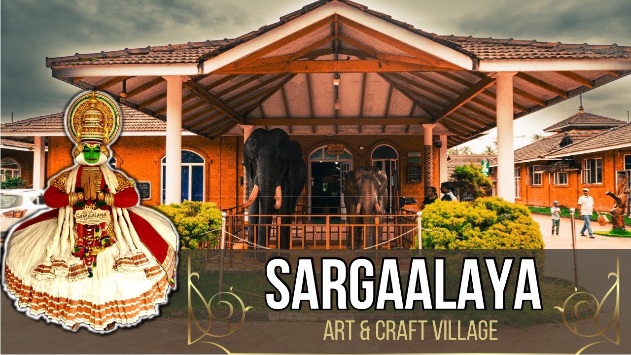SARGAALAYA || Art and craft village || Kerala