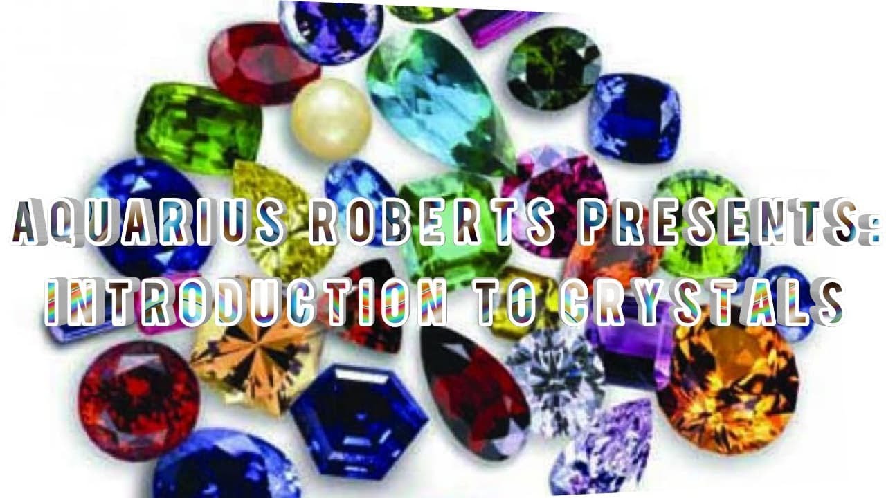 INTRODUCTION INTO CRYSTALS 101 - YouTube