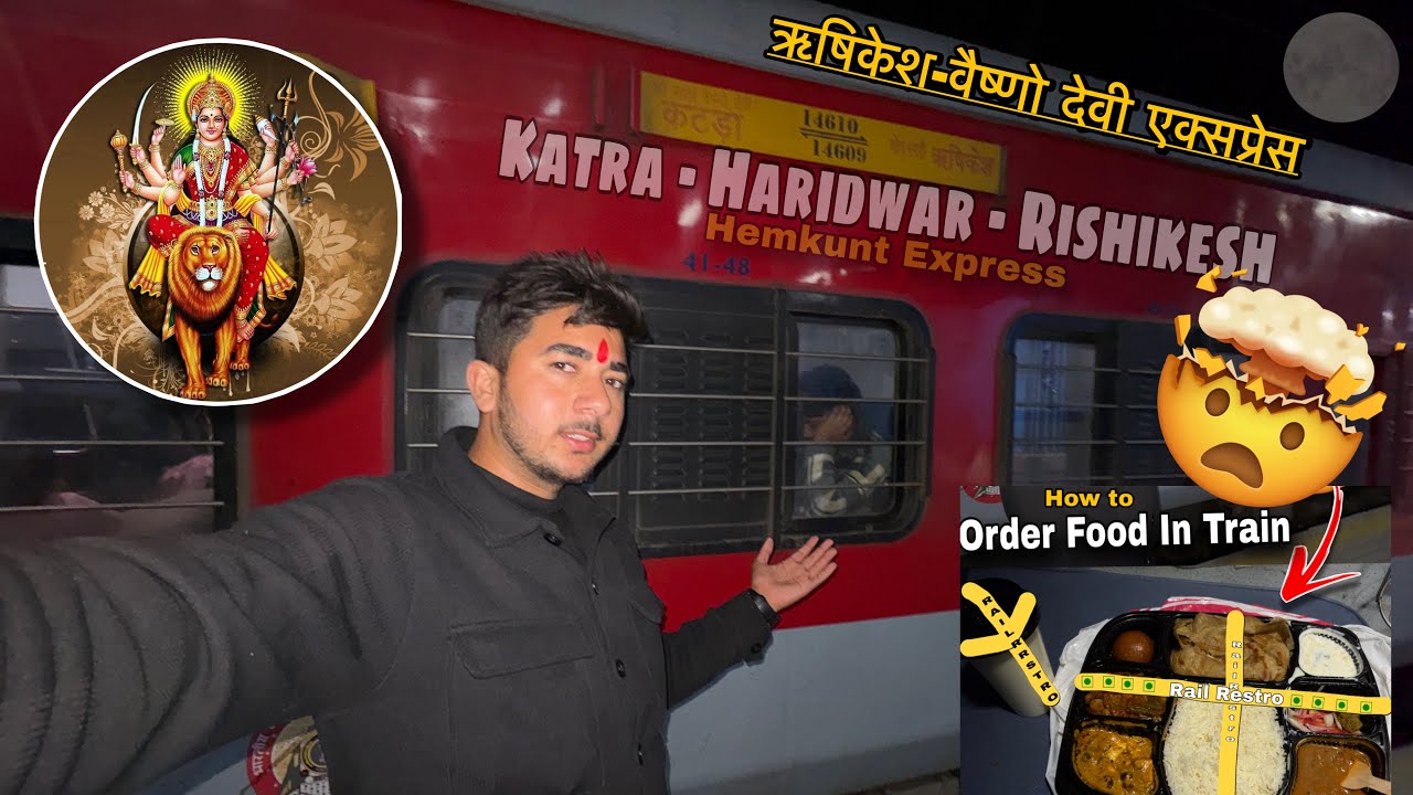 Hemkunt Express 14610 👌 || Katra Vaishno Devi to Haridwar Rishikesh || Food Delivery  by Railrestro