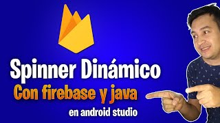 Poblar spinner dinámicamente con firebase 2020.