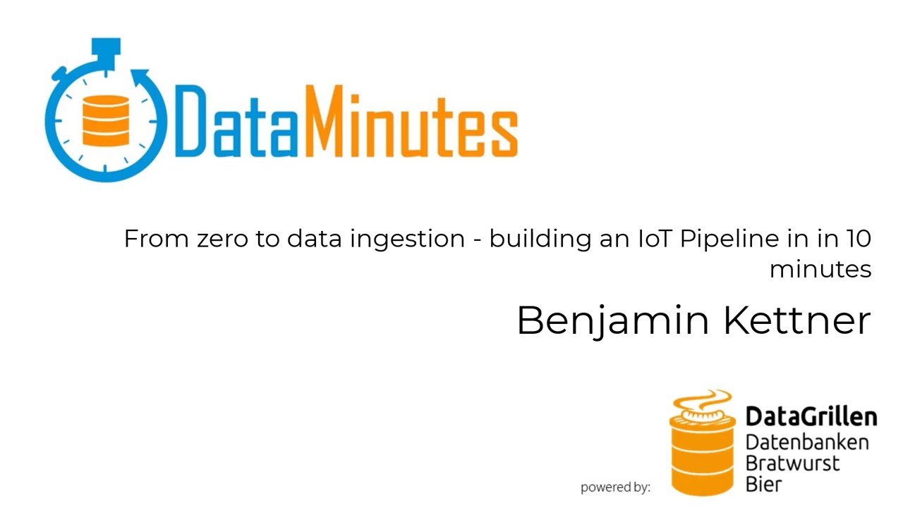 Benjamin Kettner - From zero to data ingestion: building an IoT Pipeline in 10 minutes