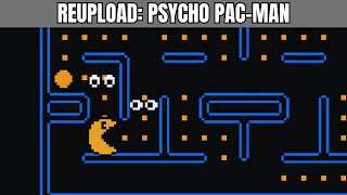 Reupload Psycho Pac-Man