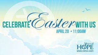 April 20, 2014 (Archive) Voice of Hope Church Easter Service