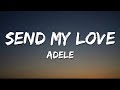 Adele - Send My Love Lyrics ( To Your New Lover )  Lyrics