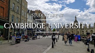 Student Life at Cambridge University | May - June 2021