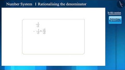 Rationalization of denominator | Part 1/3 | English | Class 9