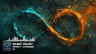 Silent Velvet – Infinity - extended (Progressive House | Melodic House | Deep House)