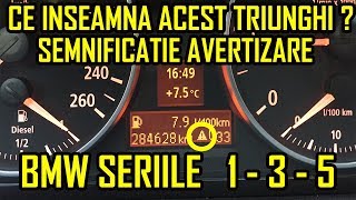 BMW Seria 1 - 3 - 5  Semnificatie Avertizare Triunghi Semnul Exclamarii screenshot 3