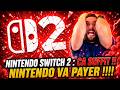 Nintendo Switch 2 : CA SUFFIT !!! 😱 NINTENDO VA PAYER !!! 🔥