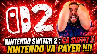 Nintendo Switch 2 : CA SUFFIT !!! 😱 NINTENDO VA PAYER !!! 🔥