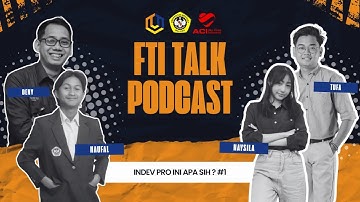 FTI TALK x INDEV PRO — Tempat Mengasah Skill IT Sebelum Masuk Dunia Kerja! 🎧🔥