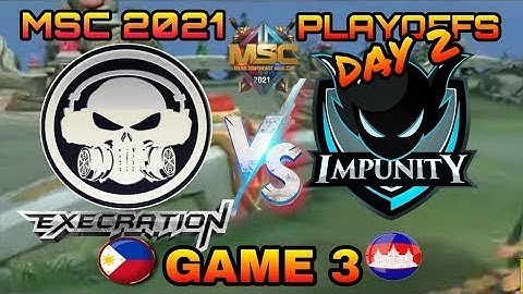 EXECRATION VS IMPUNITY KH (GAME 3) | MSC PLAYOFFS DAY 2