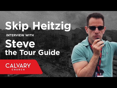 Skip Heitzig Interview with Steve the Tour Guide