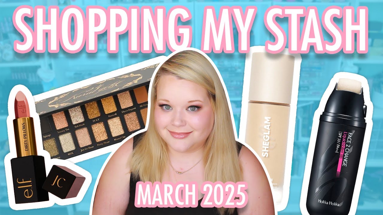 REVIEWING 74 PRODUCTS | SHOP MY STASH MARCH 2025