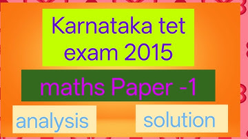 Karnataka tet exam 2015 paper 1 maths analysis and key answers in kannada medium