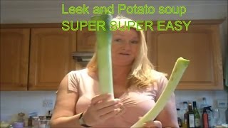 How to cook Potato and leek Soup Recipe SUPER SUPER  EASY !!!