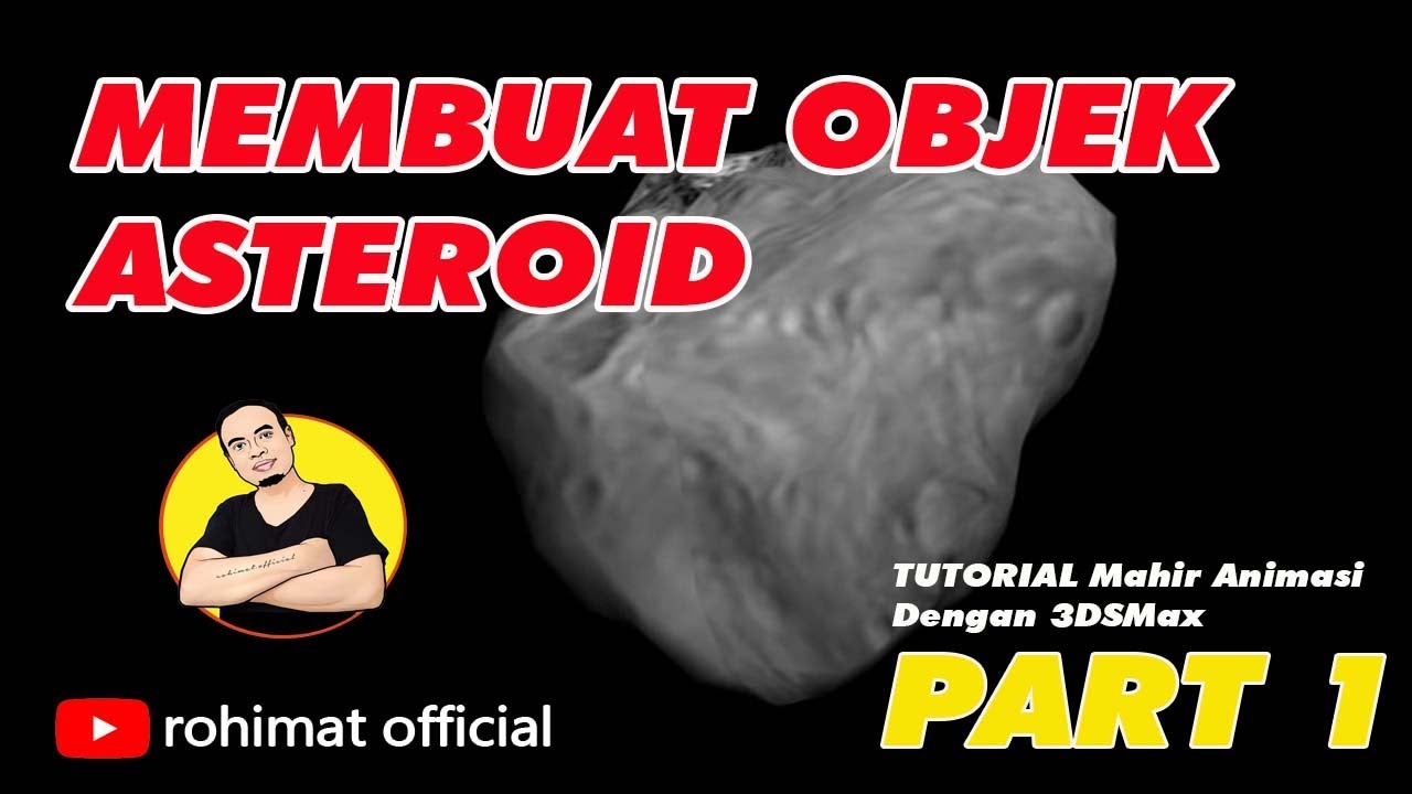 CARA MEMBUAT ASTEROID | TUTORIAL 3DSMax PART 1